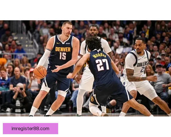 穆雷砍下赛季新高53分9记三分 约基奇23+21+19三双助掘金险胜独行侠